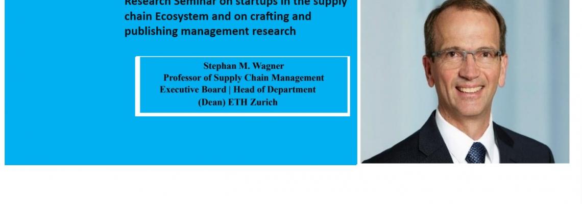Research Seminar on startups in the supply chain Ecosystem and on crafting and publishing management research