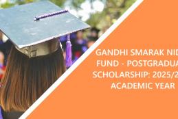 GANDHI SMARAK NIDHI FUND - POSTGRADUATE SCHOLARSHIP: 2025/2026 ACADEMIC YEAR 